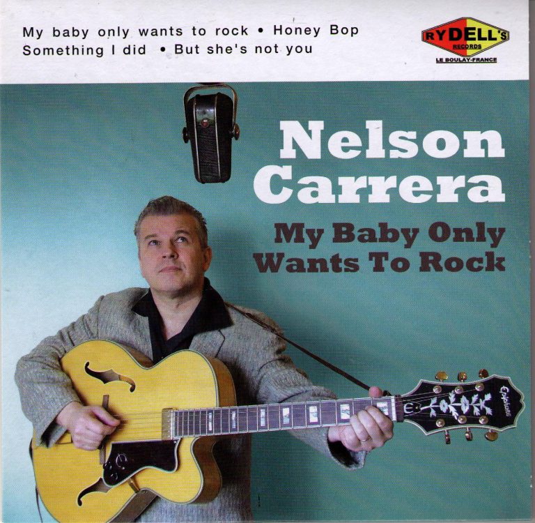 Nelson Carrera My Baby Only Wants To Rock Rydell’s RÉF. RR714 Single