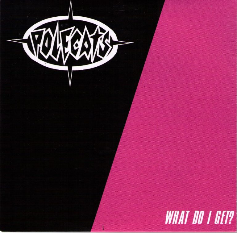 Polecats What Do I Get Single B: She’s the one to blame