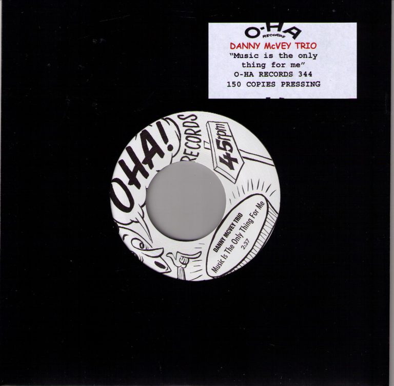 Danny McVey Trio: Music Is The Only One For Me Single O-Ha 344
