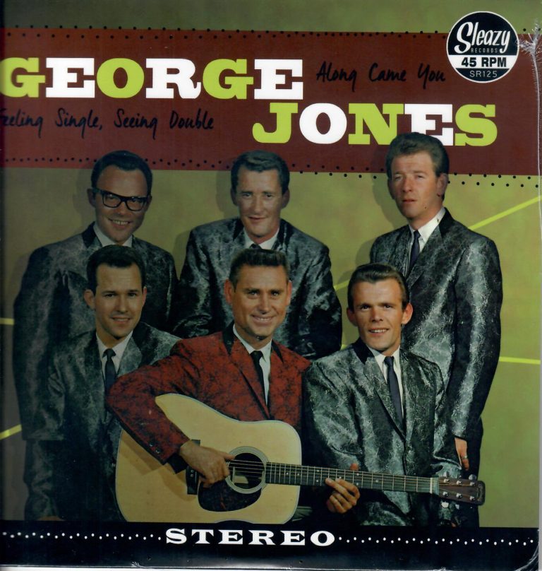 George Jones Along came you / Feeling Single, seeing double Single Sleazy 125