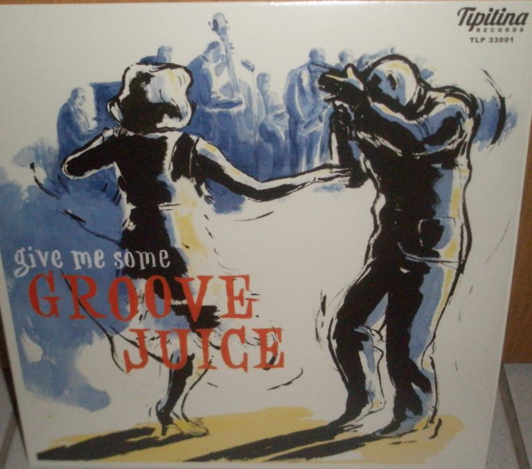 V.A. Give me some Groove Juice;  10″ LP