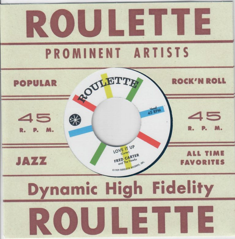 Fred Carter and The Hawks; Love It Up; My Heart Cries; Roulette Single Reissue