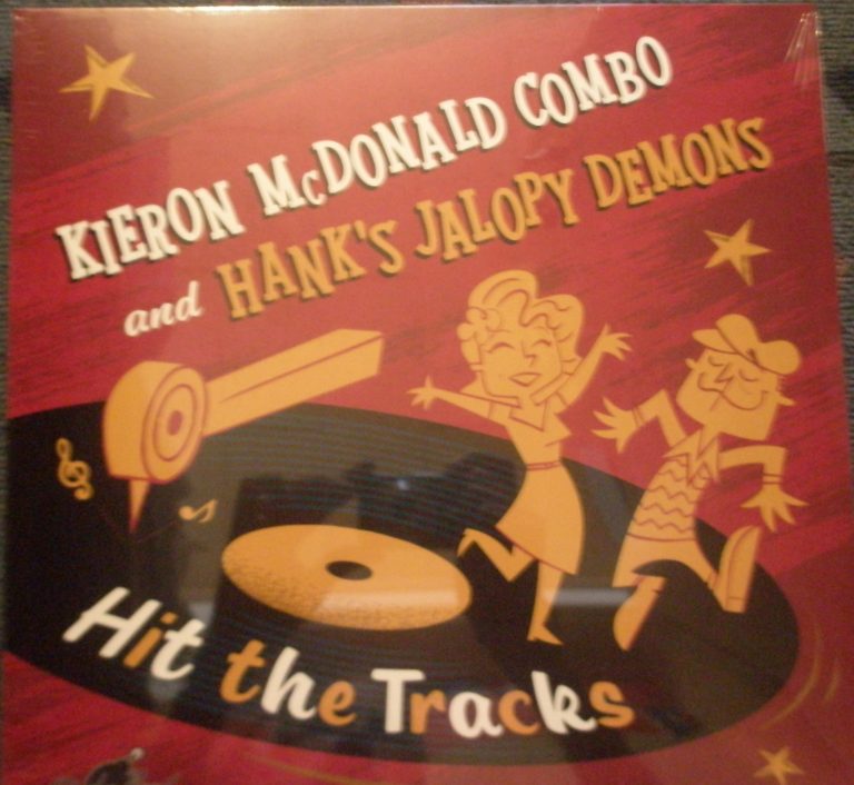 Kieron Mc Donald and Hank’s Jalopy Demons; Hit The Tracks; LP