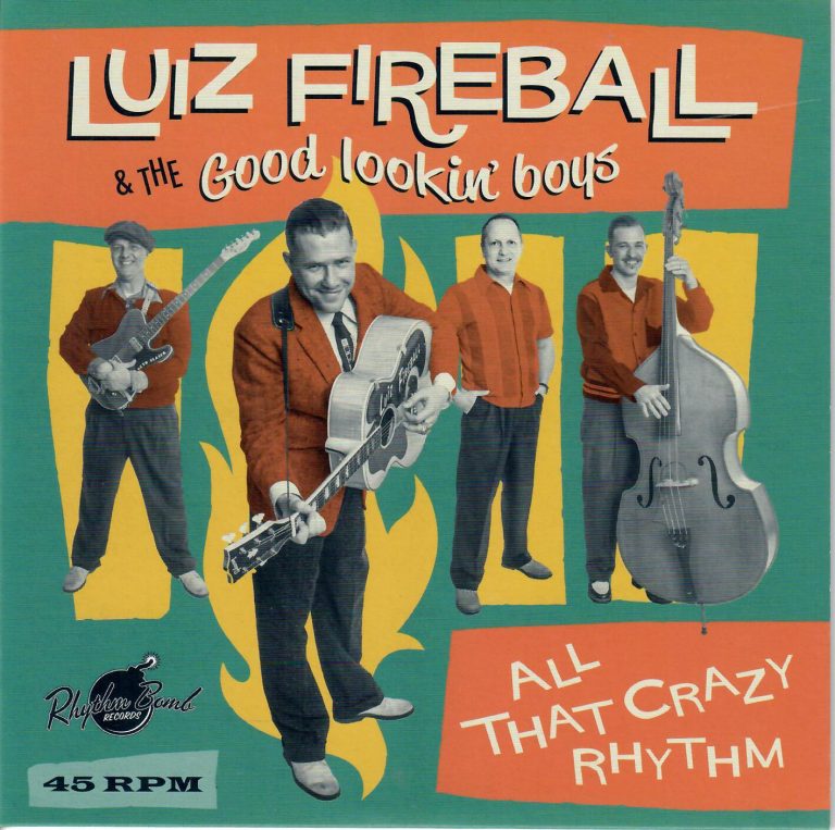 Luiz Fireball & the Good Lookin’ Boys; All That Crazy Rhythm; Single