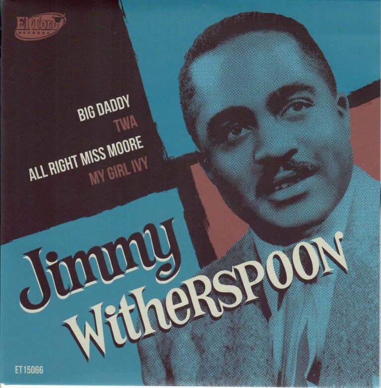 Jimmy Witherspoon; Big Daddy; Twa; All Right Miss Moore; My Girl Ivy; Single