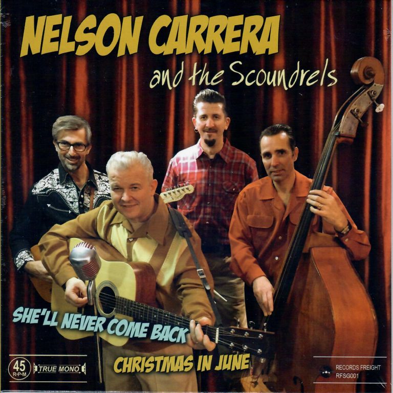 Nelson Carrera and the Scoundrels; She’ll Never Come Back; Christmas In June; Single