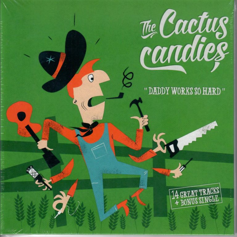 The Cactus Candies; Daddy Works So Hard; CD +Vinylsingle