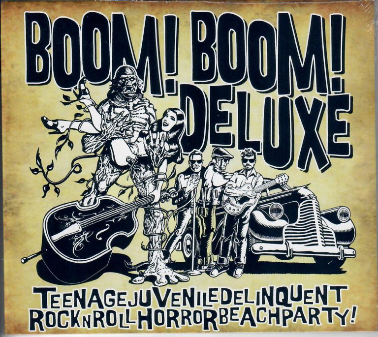 Boom Boom Deluxe; Teenage Juvenile Delinquent; Rock’n’Roll Horror Beach Party; CD