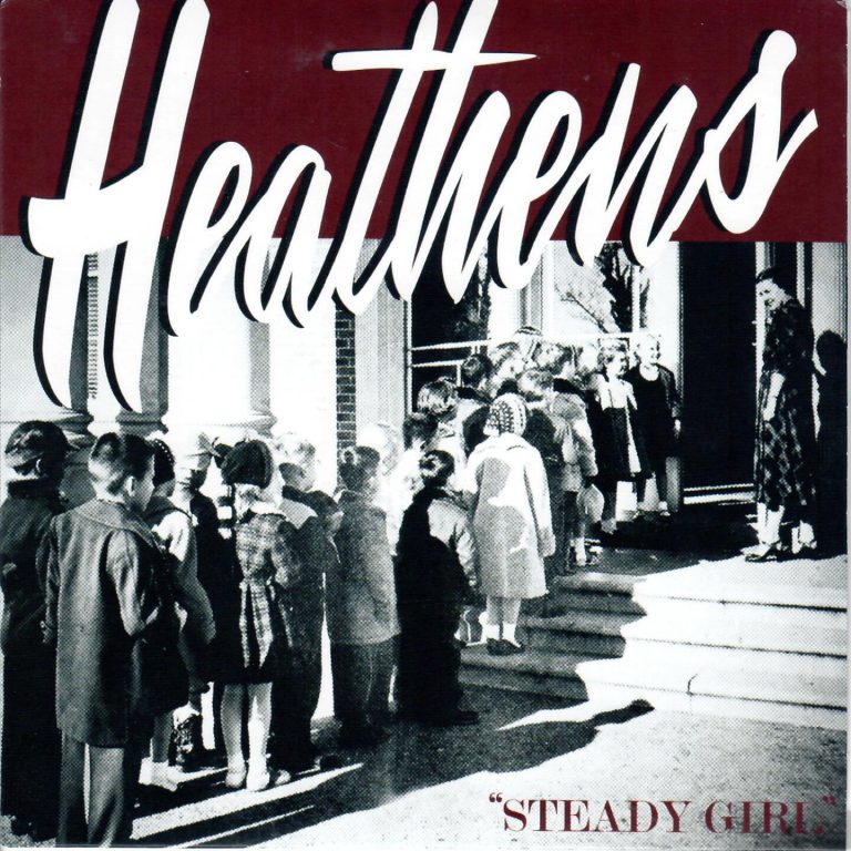 Heathens; Steady Girl; Single – unreleased SUN 1956