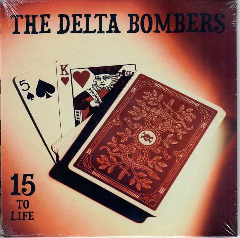 The Delta Bombers; 15 To Life; Single