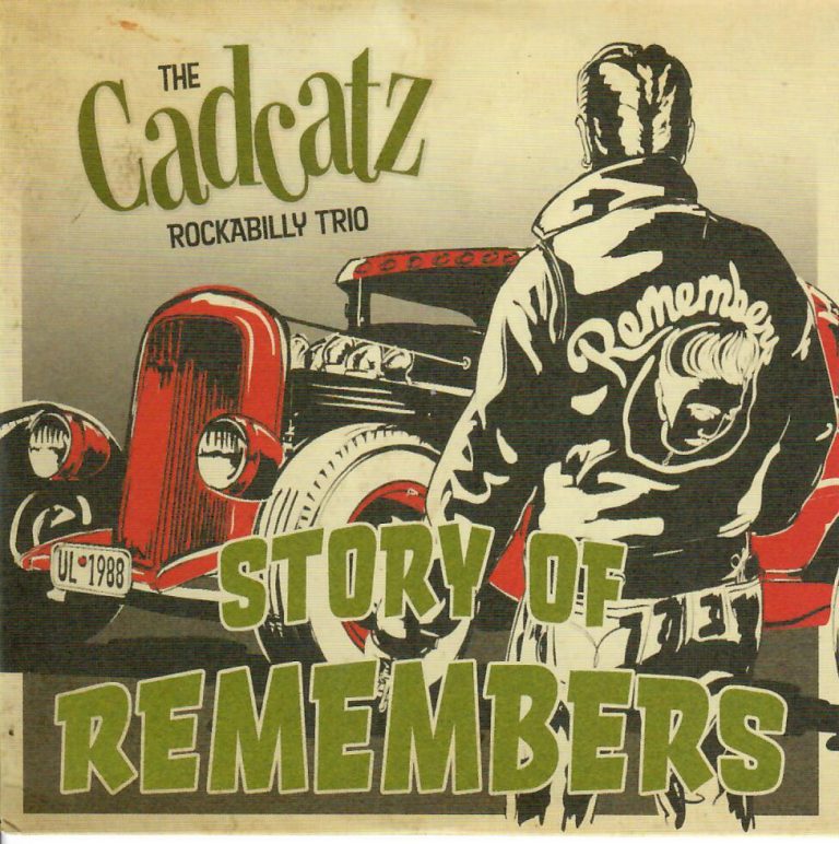 The Cadcatz Rockabilly Trio; Story Of Remembers; CD