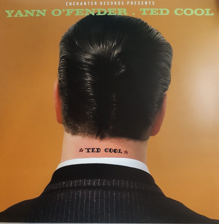 Yann O’ Fender; Ted Cool; LP