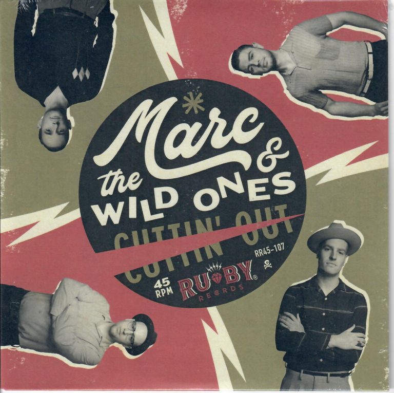 Marc & The Wild Ones; Cuttin’ Out; I Wanna Scream; Single