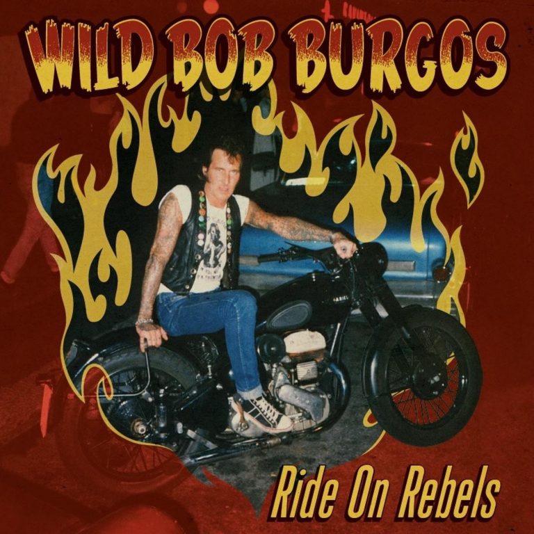 Wild Bob Burgos Ride on Rebels EP