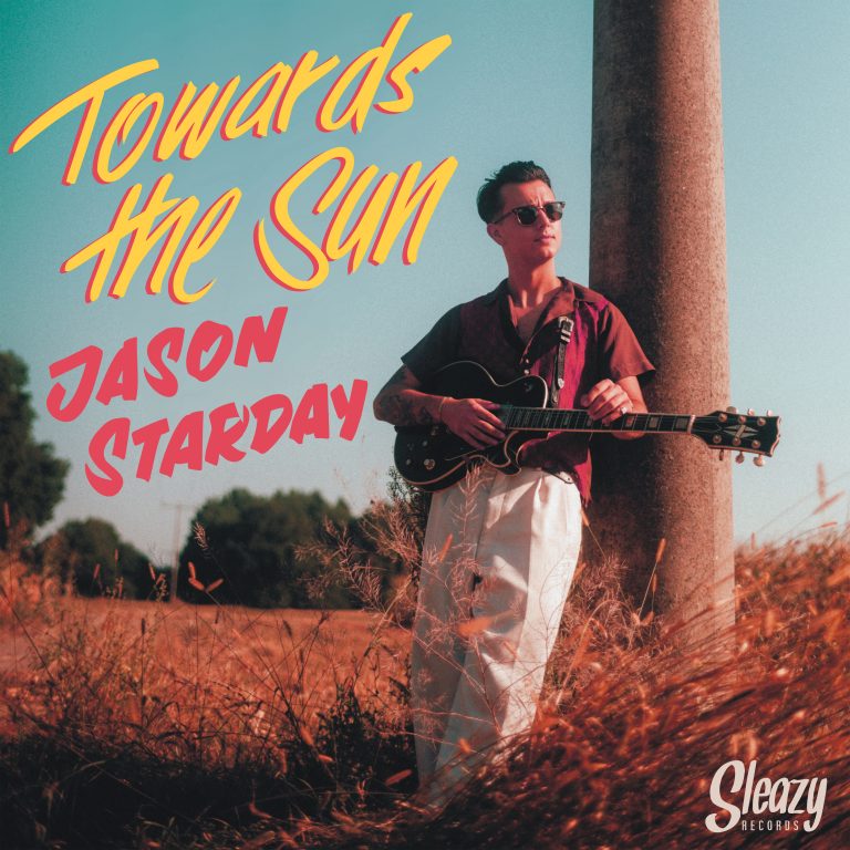 Jason Starday Towards the Sun – limited double Single Sleazy – in Stock now!